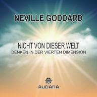Nicht von dieser Welt: Denken in der vierten Dimension (Abridged)