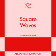 Square Waves: An 831 Stories Romance