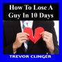 How To Lose A Guy In 10 Days