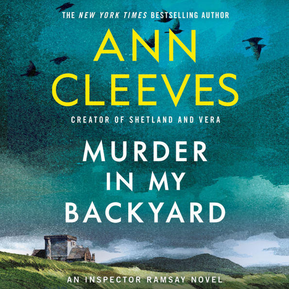 Murder in My Backyard: An Inspector Ramsay Novel