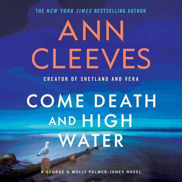 Come Death and High Water: A George & Molly Palmer-Jones Novel