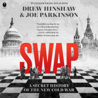 Swap: A Secret History of the New Cold War