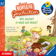 Was passiert in Wald und Wiese? [Wieso? Weshalb? Warum? Meine Vorlesegeschichten Folge 2] (Abridged)
