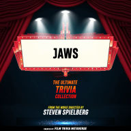 Jaws - The Ultimate Trivia Collection: From The Movie Directed By Steven Spielberg