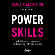 Power Skills: As habilidades-chave para destravar seu potencial