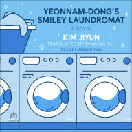 Yeonnam-Dong's Smiley Laundromat: A Novel