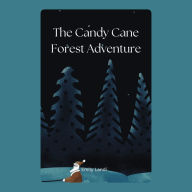 The Candy Cane Forest Adventure