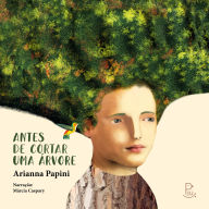 Antes de cortar uma árvore (Abridged)