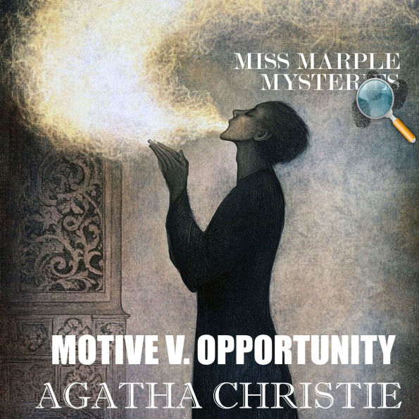 Motive v. Opportunity. Miss Marple Mysteries