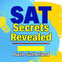 SAT Secrets Revealed: Transform Your Score Effortlessly!: 