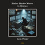 Hacker Shadow Weaver'¿n Dünyas¿