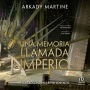 Una memoria llamada imperio A Memory Called Empire