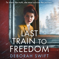 Last Train to Freedom: An emotional and heart-breaking WW2 historical fiction novel, brand-new for 2025!