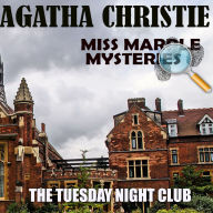 The Tuesday Night Club. Miss Marple Mysteries