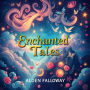 Enchanted Tales: Unraveling Dreams and Mischief: 