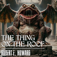 The Thing On The Roof