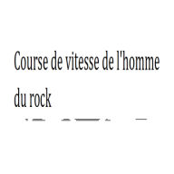 Course de vitesse de l'homme du rock