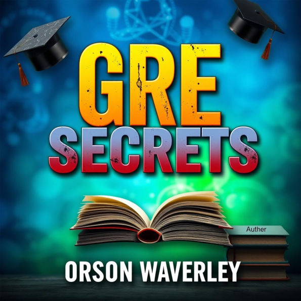GRE Secrets: Your Ultimate Path to Success and Scoring High: 