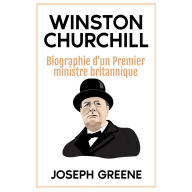 Winston Churchill: Biographie d'un Premier ministre britannique