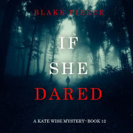 If She Dared (A Kate Wise Mystery-Book 12)