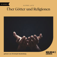 Über Götter und Religionen