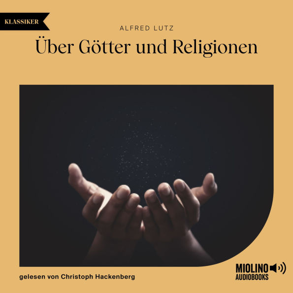 Über Götter und Religionen