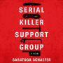Serial Killer Support Group: A Novel