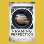 Framing Perfection: Mastering the Art of Digital Photography