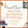 Als Licht das Dunkel durchdrang: Das unterschätzte Mittelalter - eine Epoche des Wandels