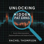 Unlocking Hidden Patterns: The Art of Data Interpretation: Empowering Decisions with Analytical Precision