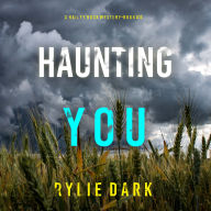 Haunting You (A Hailey Rock FBI Suspense Thriller-Book 13): Digitally narrated using a synthesized voice