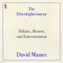 The Disenlightenment: Politics, Horror, and Entertainment