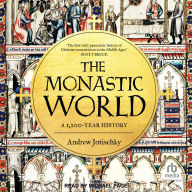 The Monastic World: A 1,200-Year History