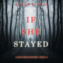 If She Stayed (A Kate Wise Mystery-Book 10)