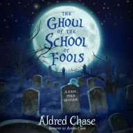 The Ghoul of the School of Fools: A Tale Told in Verse