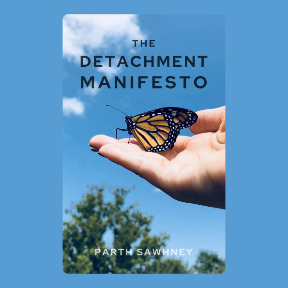 The Detachment Manifesto