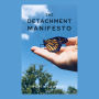 The Detachment Manifesto