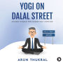 Yogi On Dalal Street: Ancient Wisdom for Modern Day Investor