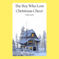 The Boy Who Lost Christmas Cheer