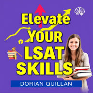 Elevate Your LSAT Skills: Essential Tips and Real Practice: 