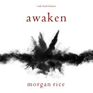 Awaken (Wish, Book Thirteen): Digitally narrated using a synthesized voice