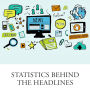 Statistics Behind The Headlines