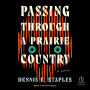 Passing Through a Prairie Country: A Novel