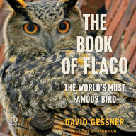 The Book of Flaco: The World's Most Famous Bird