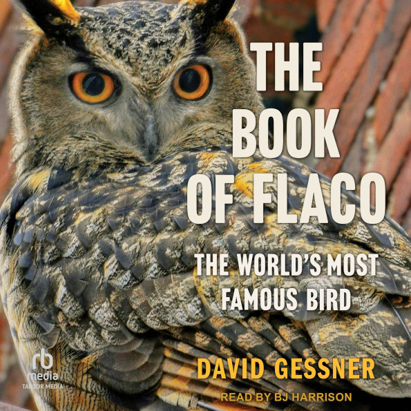 The Book of Flaco: The World's Most Famous Bird