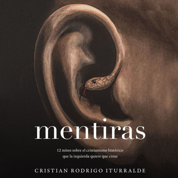 Mentiras: 12 mitos sobre el cristianismo histórico que la izquierda quiere que creas