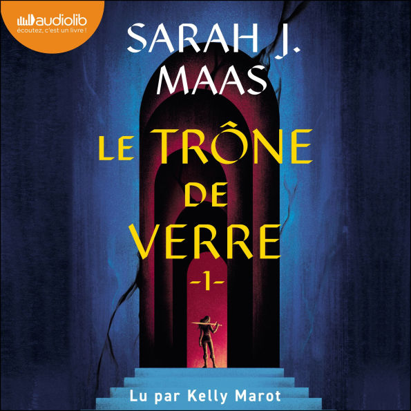 Le Trône de verre: Throne of Glass, tome 1