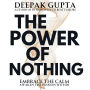 The Power of Nothing: They say and We do