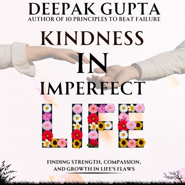 Kindness in Imperfect Life