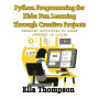Python Programming for Kids: Fun Learning Through Creative Projects: Engaging Activities to Spark Interest in Coding